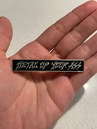 Image 2 of METALLICA - METAL UP YOUR ASS Pin
