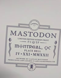 Image 3 of MASTODON- April 21, 2022- Place bell, Quebec- Artwork By Caitlin Mattisson