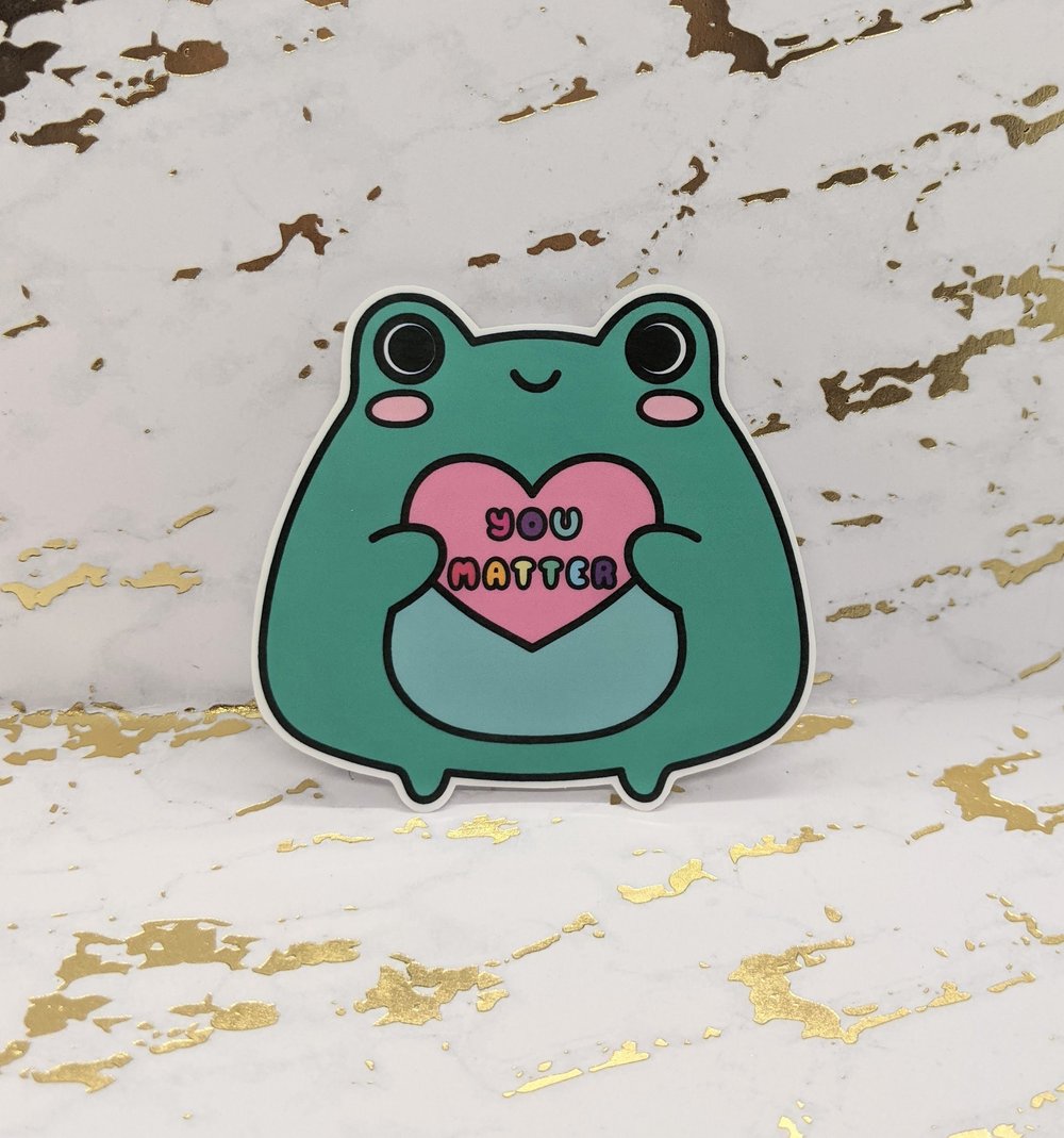 Image of You Matter Frog Vinyl Sticker