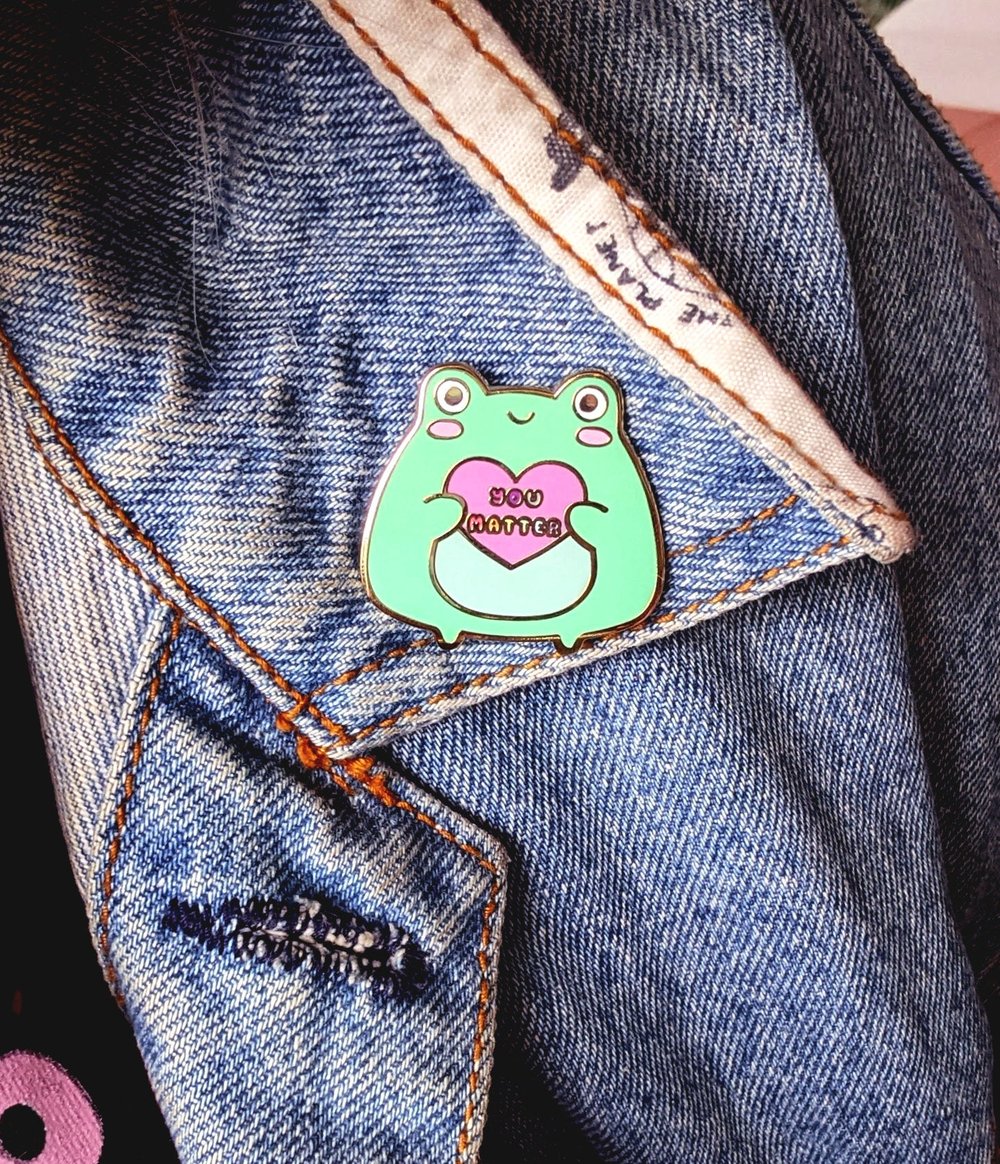 Image of You Matter Frog Enamel Pin