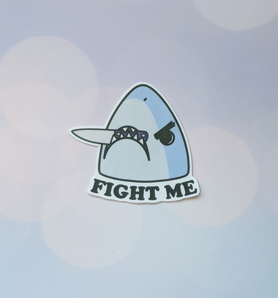 Image of Fight Me Shark Vinyl Sticker