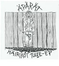 Äpärät – "Häiriköt Tulee-EP" 7"