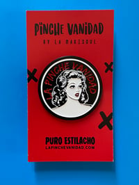 Image 2 of La Pinche Vanidad Enamel Pin 