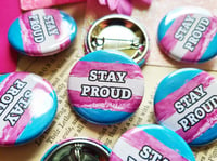 Image 2 of Pin Badge: Trans Stay Proud