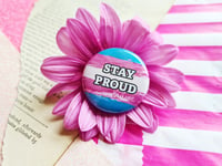 Image 4 of Pin Badge: Trans Stay Proud