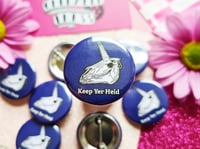 Image 1 of Pin Badge: Keep Yer Heid!