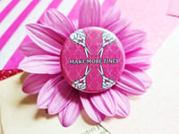 Image 4 of Pin Badge: Make More Zines