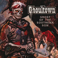 Image 1 of  GHOULTOWN - GHOST OF THE SOUTHERN SON L.P. limited edition 250 copies