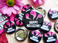 Image 1 of Pin Badge: Happy HalloZine!