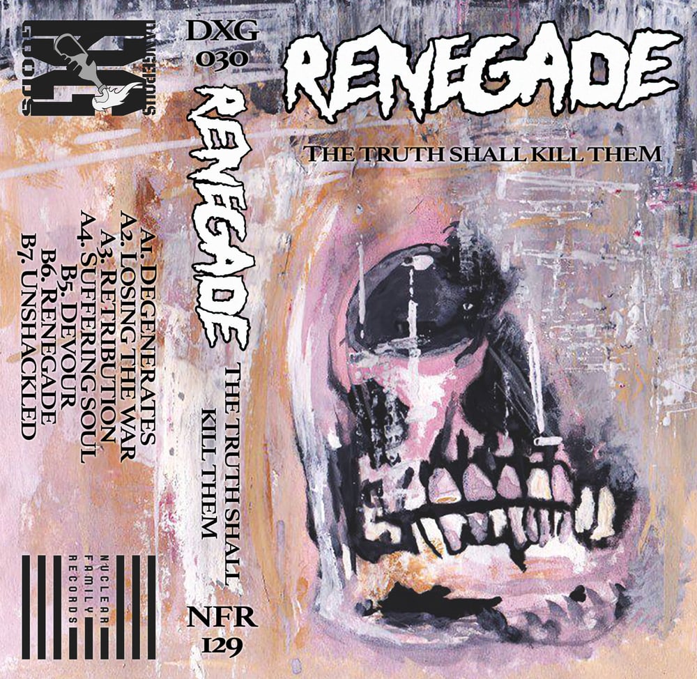 Image of NFR129 - Renegade "The Truth Shall Kill Them" Cassette