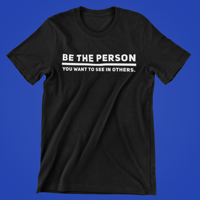 Image 2 of Be the person you want to see in other - Unisex T-Shirt