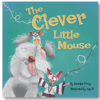 The Clever Little Mouse - Hard Cover Book