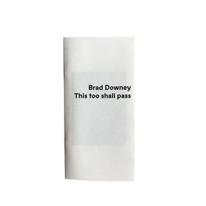 Brad Downey - This too shall pass