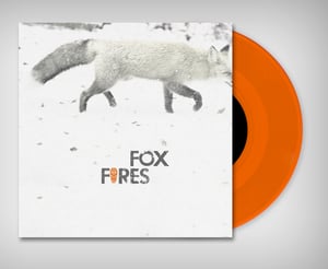 Image of Foxfires - Self Titled 7"