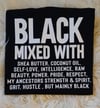 Black Mixed With.