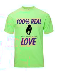 Image 1 of God Lives In Me (100% Real Love Tee’s)
