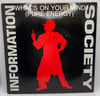 Information Society - What’s On Your Mind(Pure Energy)Radio/Club 1988 7” 45rpm 