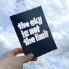 The Sky is not the Limit – Postcard