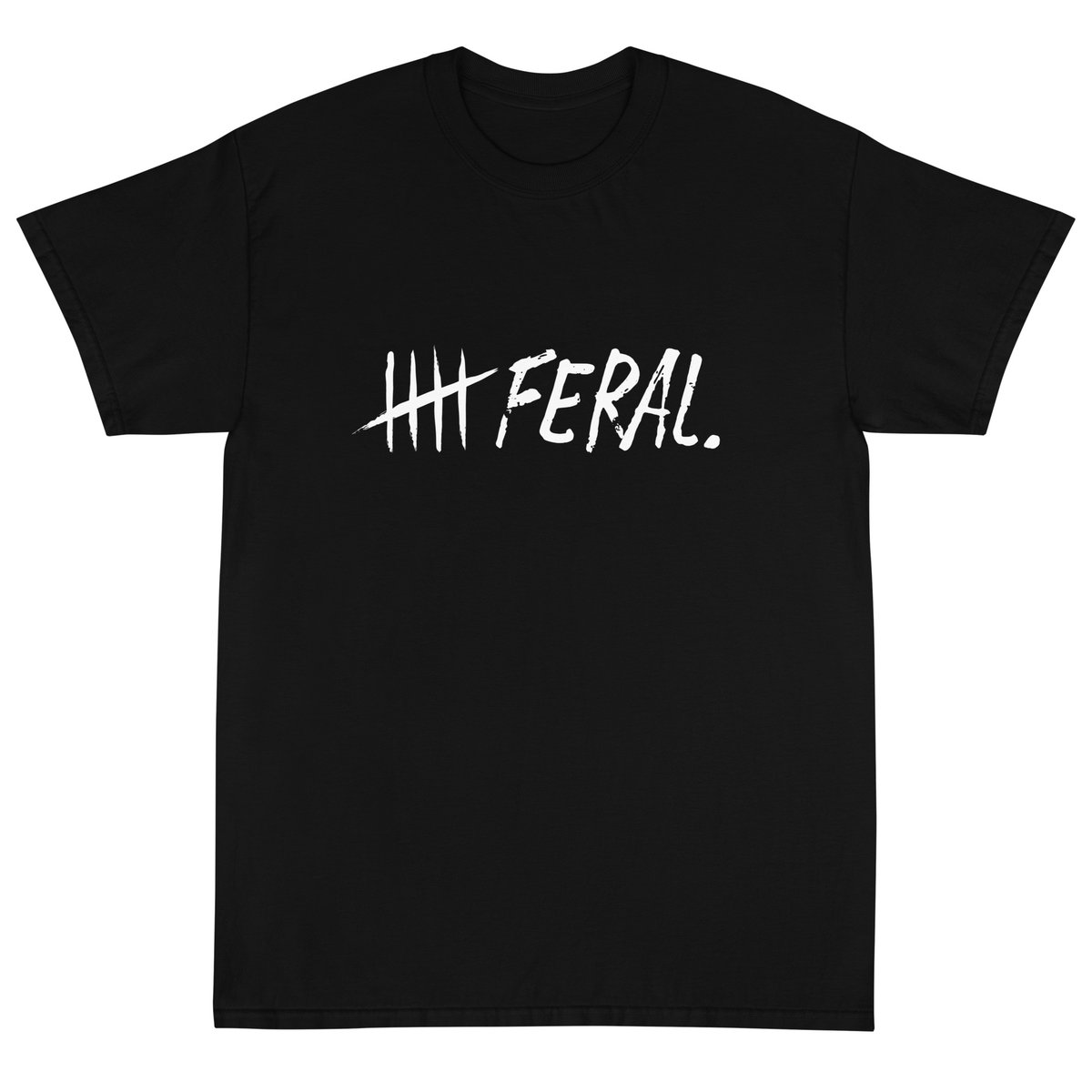 Image of feral. t-shirt.