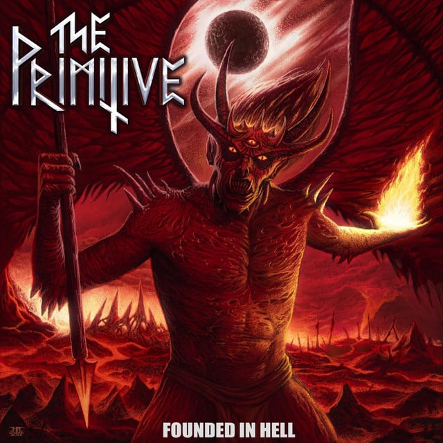 THE PRIMITIVE - FOUNDED IN HELL 