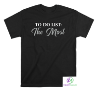 Image 3 of To do list: The Most T-shirt