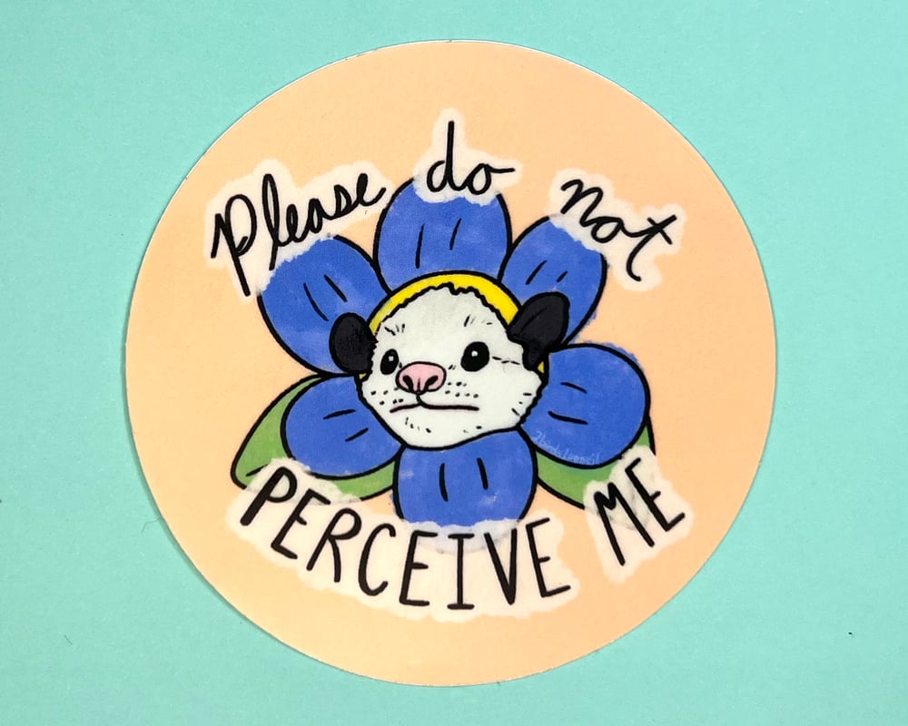 Image of Please do not perceive me possum vinyl sticker