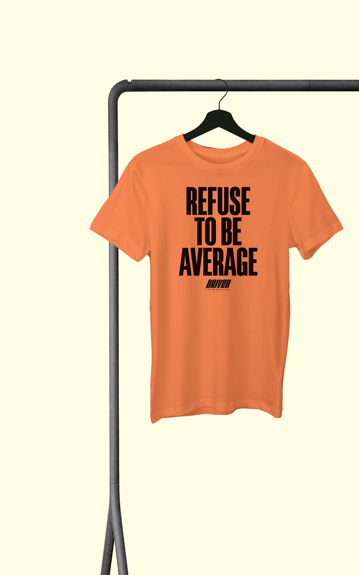 Image of Refuse To Be Average // Orange // Su. 22