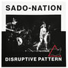 Sado-Nation - Disruptive Patterns LP