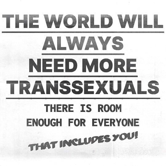 the world will will always need more transsexuals 