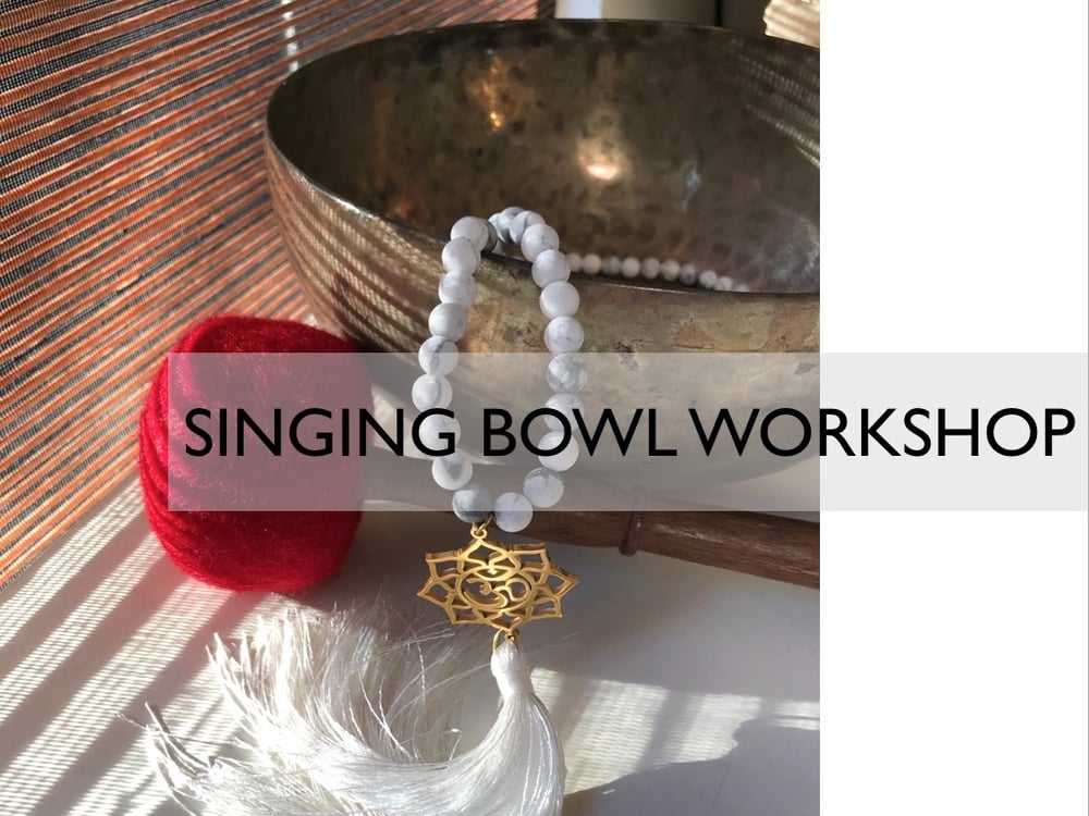 Image of Tibetan Singing Bowl Workshop 