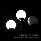 Image of Flashing Red Lights "Various Successes I've Had" (WALH 0002)