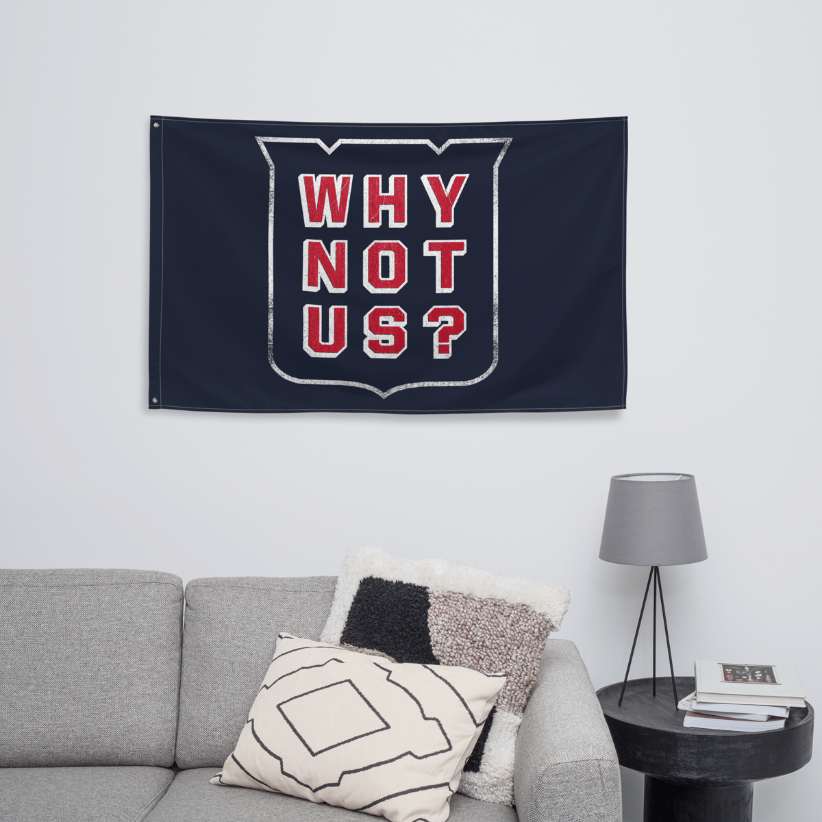 Image of Why Not Us? Flag