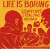 VARIOUS "Life Is Boring So Why Not Steal This Record" LP