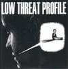 LOW THREAT PROFILE "Product Number 3" 7" EP