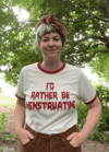 I'D RATHER BE MENSTRUATING tee