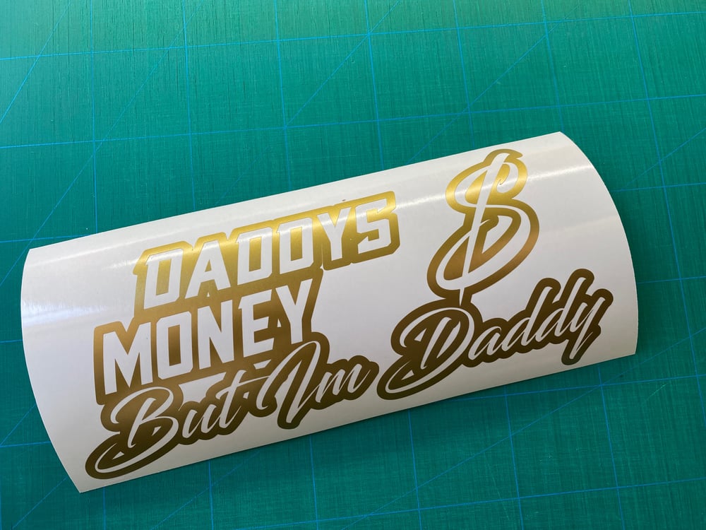 Image of 10" Daddys Money Decal