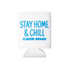 Stay Home & Chill Coozie