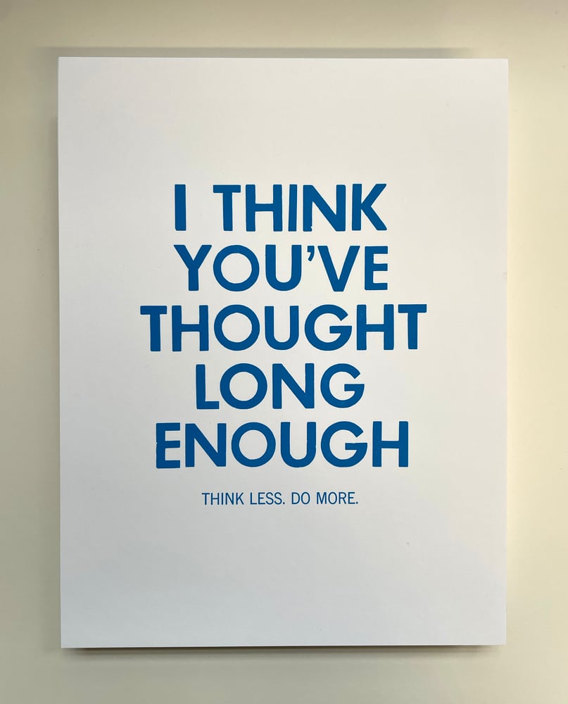 Image of I Think You've Thought Long Enough