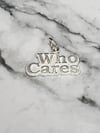 WHO CARES 