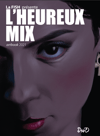 Artbook : L'Heureux Mix  ( couverture alternative de Rémi MOREL )