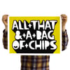 ALL THAT & A BAG OF CHIPS (Curry Sauce) - Limited edition screen print