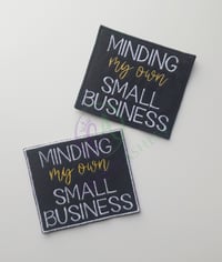 Minding My Own Small Business Embroidered Patch