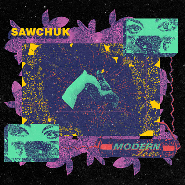 Image of Sawchuk "Modern Love” LP