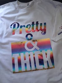 Image 1 of PRIDE PRETTY & THICK T-SHIRT 