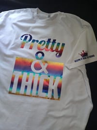 Image 4 of PRIDE PRETTY & THICK T-SHIRT 