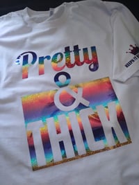 Image 5 of PRIDE PRETTY & THICK T-SHIRT 