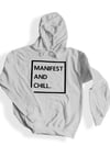 Manifest And Chill Hoodie