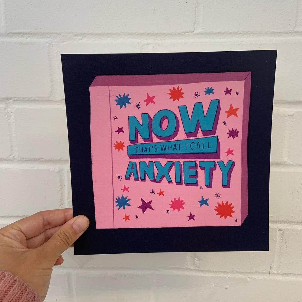 Image of Now That’s What I Call Anxiety Print