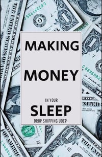 MAKING MONEY IN YOUR SLEEP