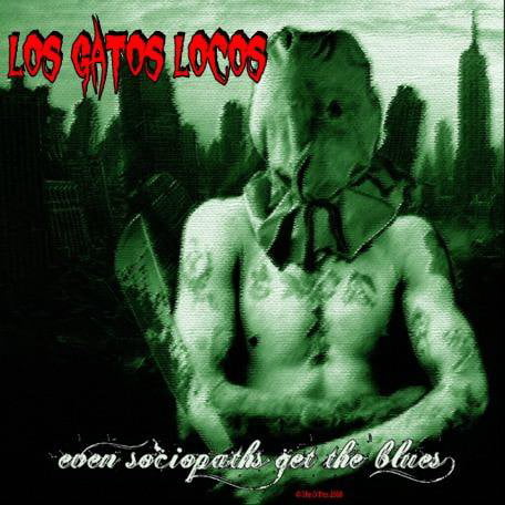LOS GATOS LOCOS - EVEN SOCIOPATHS GET THE BLUES (RED) LTD 100 